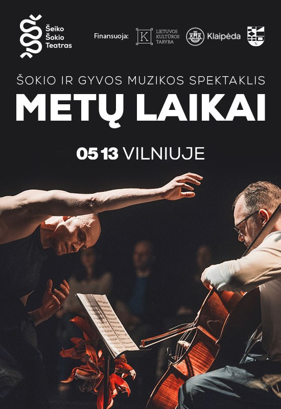 Pirkt biļetes (PERKELTAS) Šokio ir gyvos muzikos spektaklis METŲ LAIKAI | Šeiko šokio teatras | Vilnius Vilnius, MENŲ SPAUSTUVĖ Maijs 13
