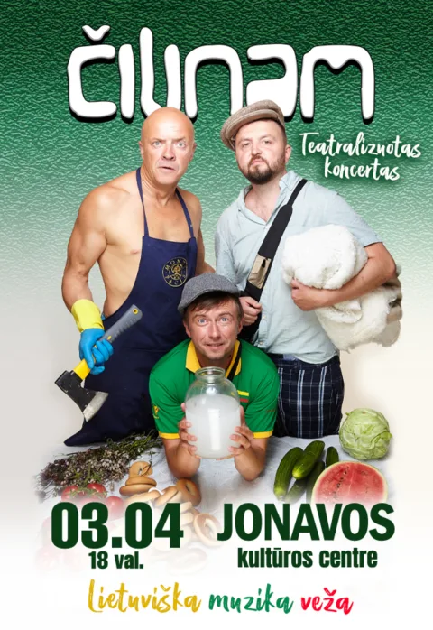Pirkt biļetes Grupė ČILINAM | Teatralizuotas koncertas „Lietuviška muzika veža“ Jonava, Jonavos kultūros centras Marts 04