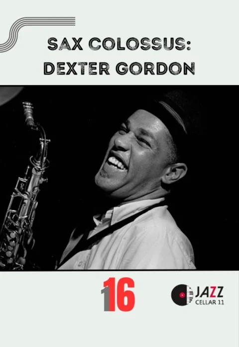 Pirkti bilietus Sax Colossus: Dexter Gordon Vilnius, Jazz Cellar 11 Sausis 16