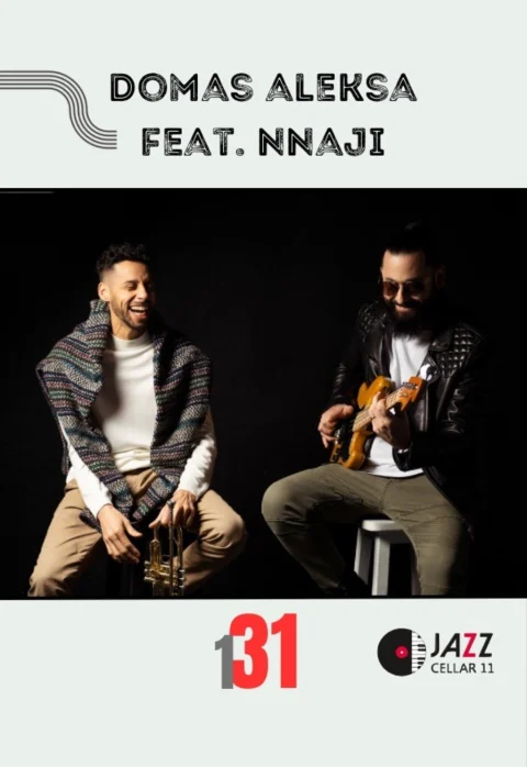 Pirkti bilietus Domas Aleksa feat. Nnaji Vilnius, Jazz Cellar 11 Sausis 31