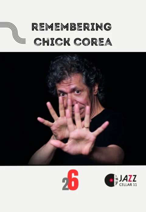 Buy tickets Remembering Chick Corea Vilnius, Jazz Cellar 11 February 06