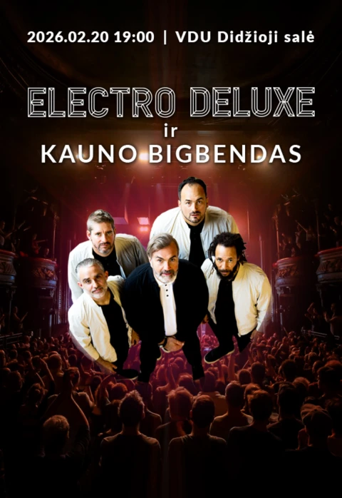 Купить билеты ELECTRO DELUXE (Prancūzija) ir KAUNO BIGBENDAS Kaunas, VDU didžioji salė Февраль 20