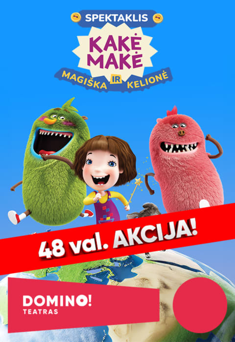 Buy tickets DOMINO teatras | KAKĖ MAKĖ IR MAGIŠKA KELIONĖ Vilnius, DOMINO teatras February 21