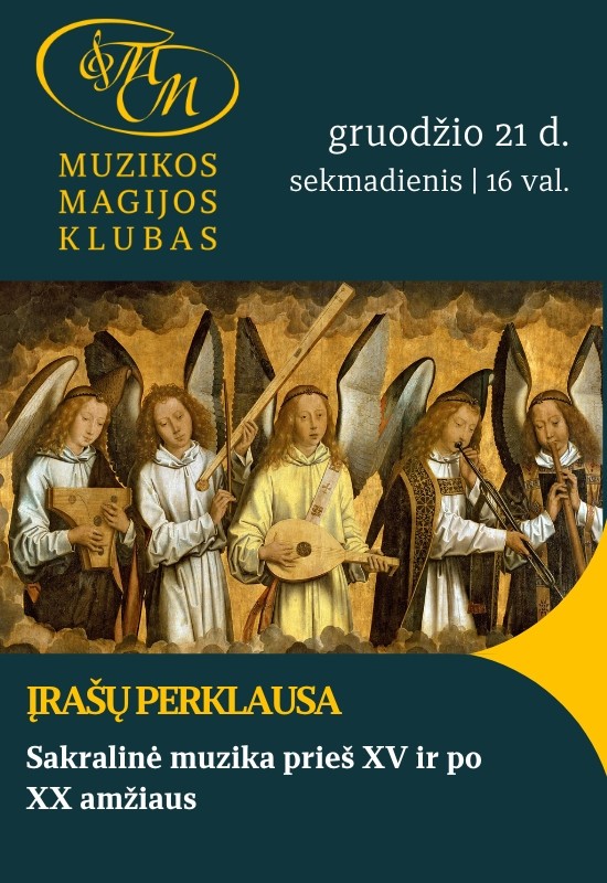 Pirkti bilietus Įrašų klausymas Sakralinė muzika prieš XV ir po XX amžiaus Vilnius, Muzikos magijos klubas Gruodis 21
