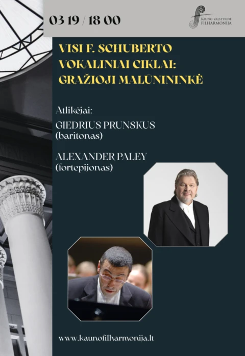 Купить билеты VISI F. SCHUBERTO VOKALINIAI CIKLAI: GRAŽIOJI MALŪNININKĖ Kaunas, Kauno valstybinė filharmonija Март 19