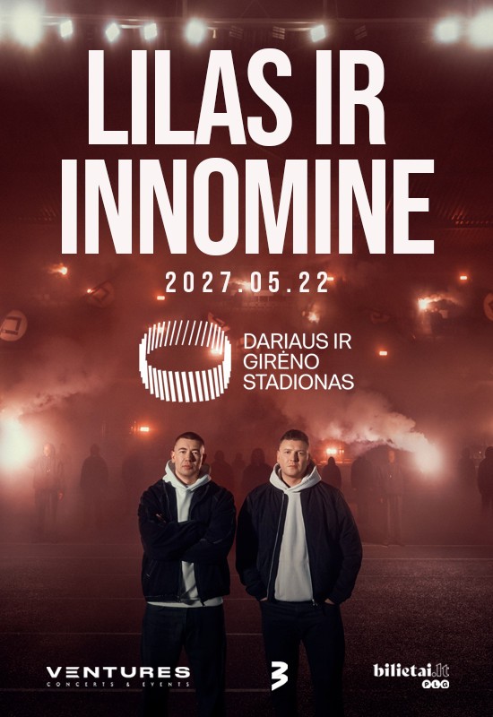 Pirkt biļetes Lilas ir Innomine | Dariaus ir Girėno stadionas Kaunas, Dariaus ir Girėno stadionas Maijs 22