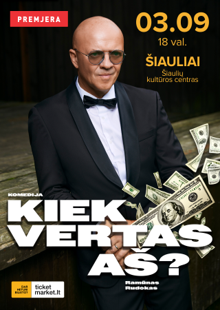 Купить билеты RAMŪNO RUDOKO komedija „Kiek vertas AŠ“ Šiauliai, Šiaulių kultūros centras Март 09