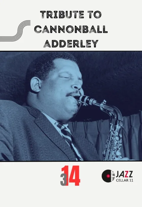 Купить билеты TRIBUTE TO CANNONBALL ADDERLEY Vilnius, Jazz Cellar 11 Март 14