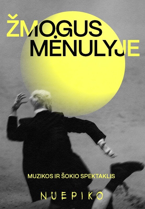 Pirkt biļetes Muzikos ir šokio spektaklis ŽMOGUS MĖNULYJE | Vilnius Vilnius, MENŲ SPAUSTUVĖ Februāris 10