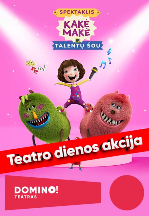 Pirkti bilietus DOMINO teatras | KAKĖ MAKĖ IR TALENTŲ ŠOU Šiauliai, Šiaulių kultūros centras Kovas 28