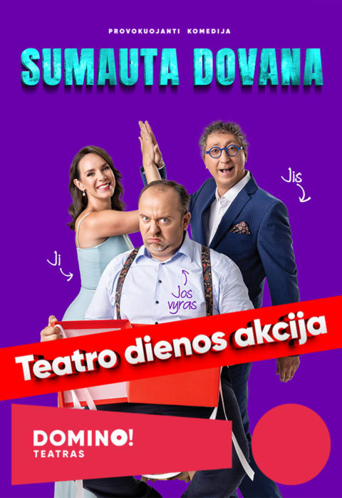 Pirkt biļetes DOMINO teatras | komedija SUMAUTA DOVANA Utena, Utenos kultūros centras Marts 28