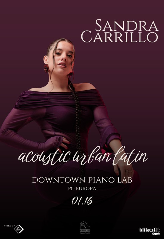 Buy tickets Sandra Carillo su grupe | Acoustic Urban Latin Vilnius, Downtown Piano Lab, PC Europa January 16