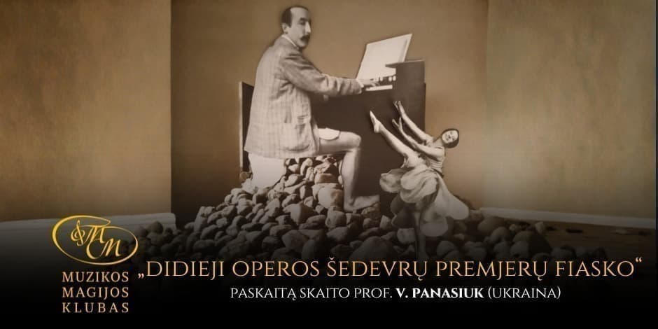 Buy tickets Didieji operos šedevrų premjerų fiasko Vilnius, Muzikos magijos klubas January 31