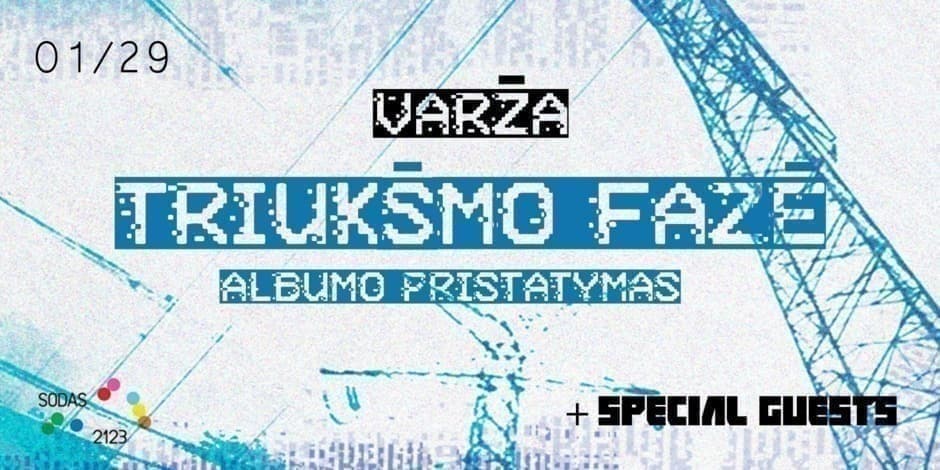 Pirkti bilietus Varžos debiutinio albumo ,,Triukšmo fazė” pristatymo koncertas | SODAS2123 Vilnius, Kultūros kompleksas SODAS2123 Sausis 29