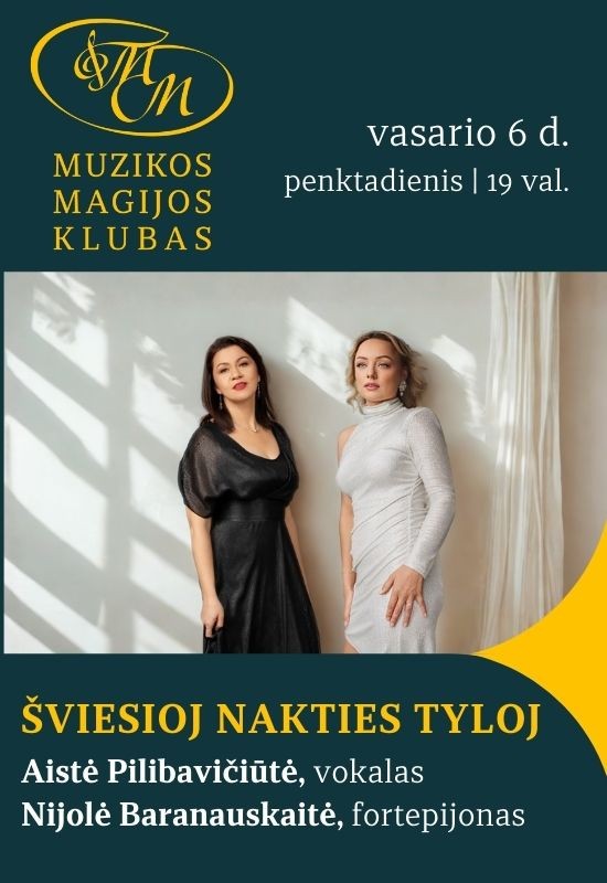Pirkti bilietus Šviesioj nakties tyloj | Aistė Pilibavičiūtė ir Nijolė Baranauskaitė Vilnius, Muzikos magijos klubas Vasaris 06