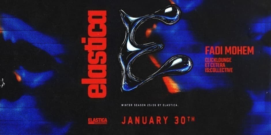 Pirkt biļetes ELASTICA: FADI MOHEM, CLICKLOUNGE, ET CETERA, IS:COLLECTIVE Vilnius, Elastica Janvāris 30-31