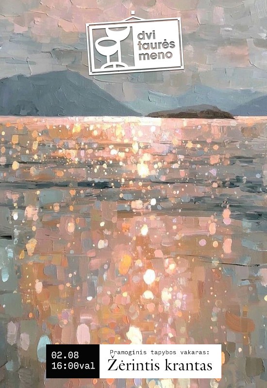 Pirkti bilietus Tapybos vakaras: Žėrintis krantas Vilnius, Dvi taurės meno tapybos studija - dvaras Vasaris 08