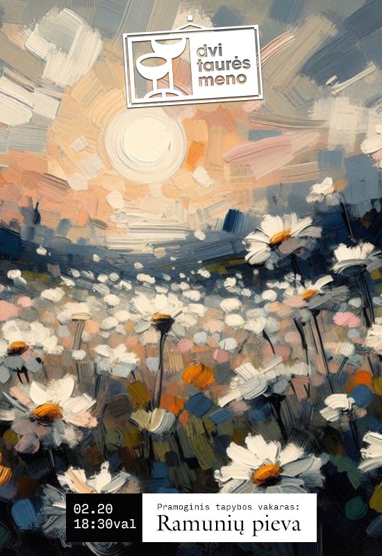 Pirkti bilietus Tapybos vakaras: Ramunių pieva Vilnius, Dvi taurės meno tapybos studija - dvaras Vasaris 20