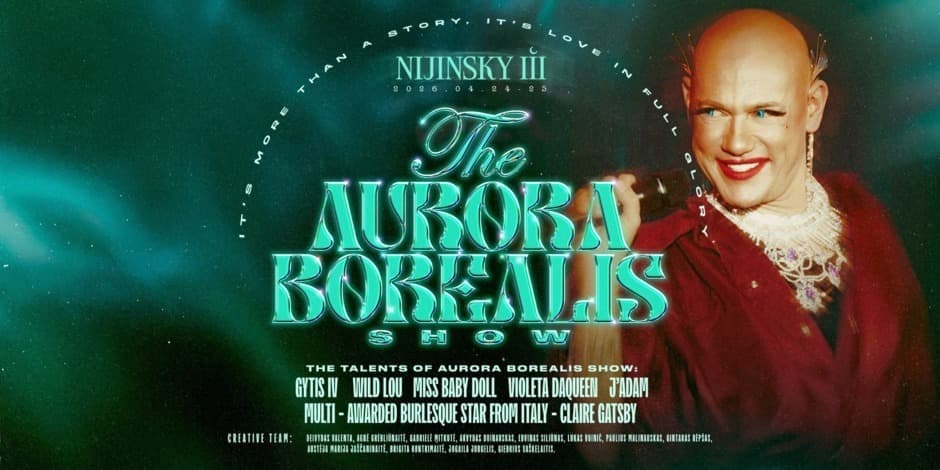 Pirkti bilietus THE AURORA BOREALIS CABARET SHOW | Friday (04.24) Vilnius, NIJINSKY III Balandis 24
