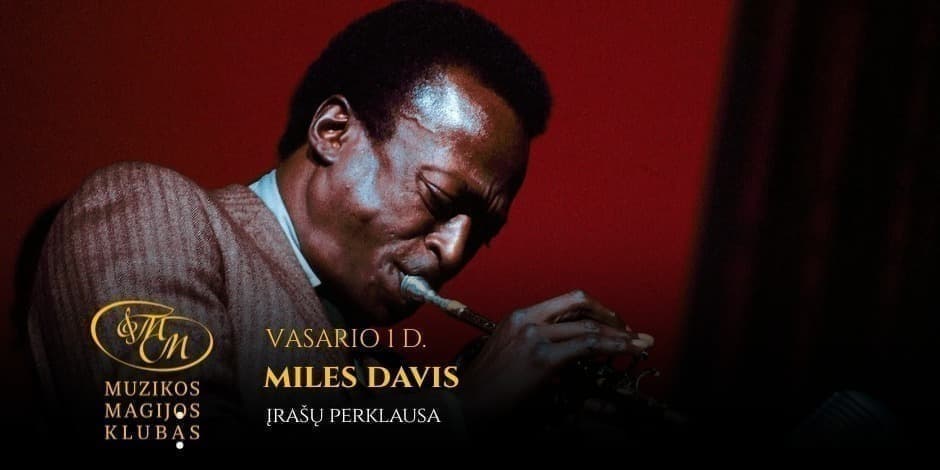 Pirkti bilietus Miles Davis | įrašų perklausa Vilnius, Muzikos magijos klubas Vasaris 01