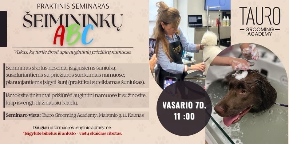 Купить билеты Šeimininkų ABC - praktinis seminaras su augintiniais Kaunas, Tauro Grooming Academy Февраль 07
