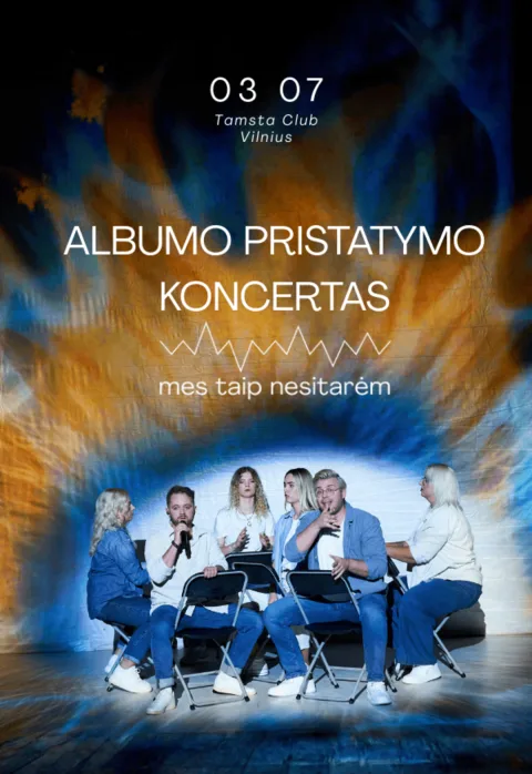 Купить билеты MES TAIP NESITARĖM – šventinis albumo pristatymas Vilnius, TAMSTA muzikos klubas Март 07