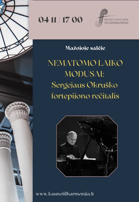 Pirkti bilietus NEMATOMO LAIKO MODUSAI: Sergejaus Okruško fortepijono rečitalis Kaunas, Kauno valstybinė filharmonija Balandis 11