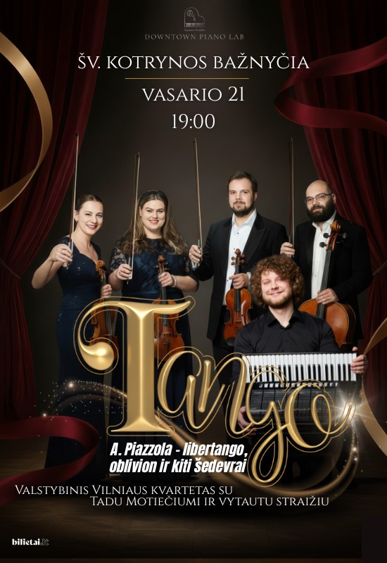 Pirkt biļetes Tango! A.Piazzola - libertango, oblivion ir kiti šedevrai Vilnius, Šv. Kotrynos bažnyčia Februāris 21
