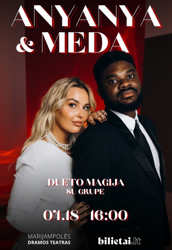 Pirkti bilietus ANYANYA & MEDA BORISAITĖ - DUETO MAGIJA | PAPILDOMAS | MARIJAMPOLĖ Marijampolė, Marijampolės dramos teatras Balandis 18