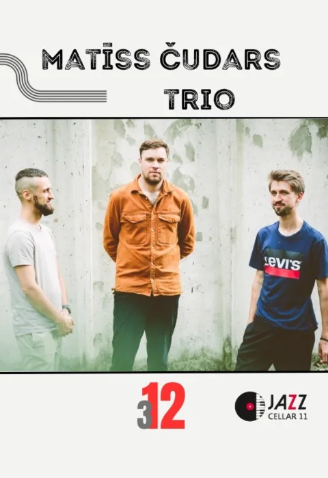 Buy tickets Matīss Čudars Trio (Latvia) Vilnius, Jazz Cellar 11 March 12