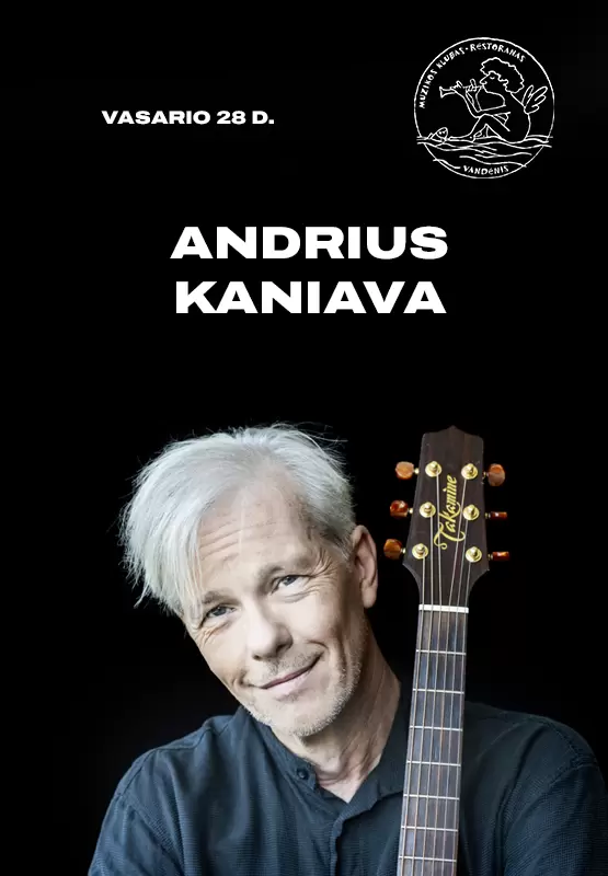 Pirkti bilietus Aktoriaus Andriaus Kaniavos autorinis koncertas Palanga, Muzikos klubas Vandenis Vasaris 28