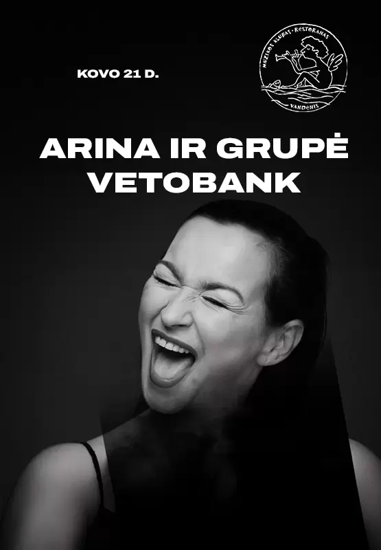 Buy tickets Arina ir grupė Vetobank Palanga, Muzikos klubas Vandenis March 21